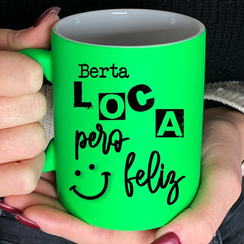 Taza flúor "Loca pero feliz"
