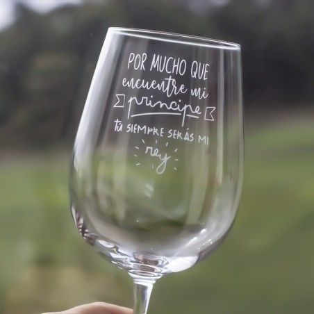 Copa de vino "Por mucho que encuentre mi príncipe..."
