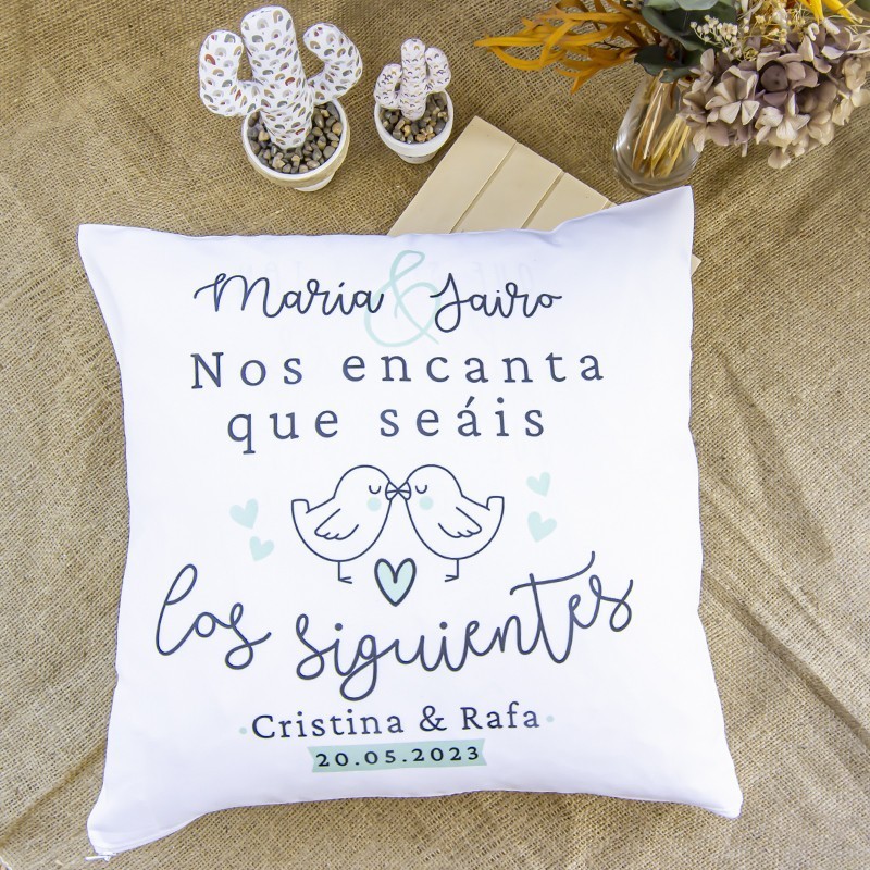 Cojín "Nos encanta que seáis los siguientes"