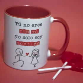 Taza "Tú no eres sin mi"