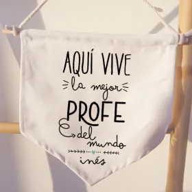 Banderín "Aquí vive la mejor profe"