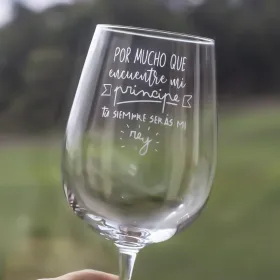 Copa de vino "Por mucho que encuentre mi príncipe..."