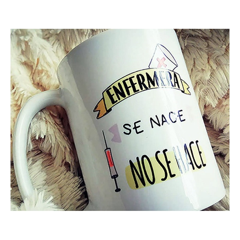 Taza "Enfermera se nace, no se hace"