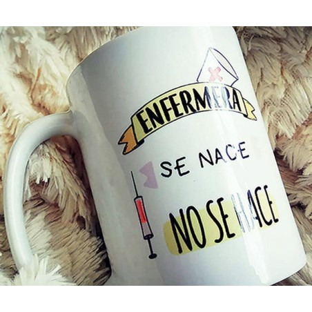Taza "Enfermera se nace, no se hace"