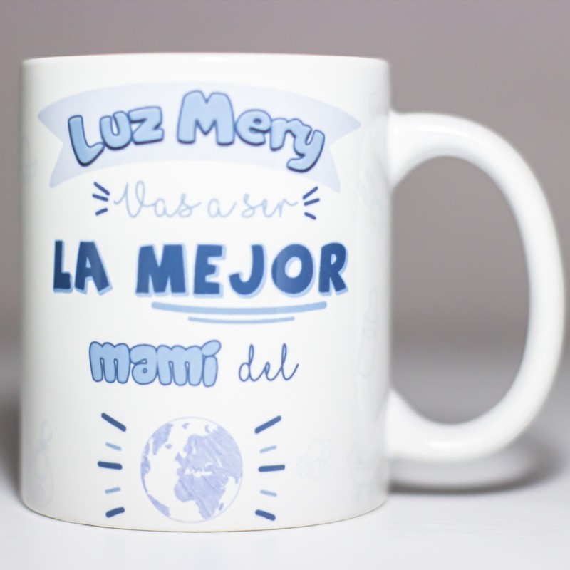 Taza "Vas a ser la mejor mami del mundo"