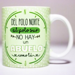 Taza "Del polo norte al polo sur... Abuelo"